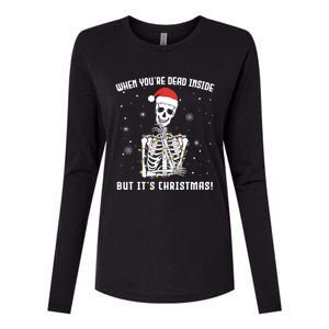 When You're Dead Inside But It's Christmas Funny Skeleton Cool Gift Womens Cotton Relaxed Long Sleeve T-Shirt