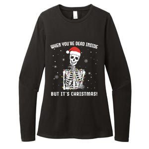 When You're Dead Inside But It's Christmas Funny Skeleton Cool Gift Womens CVC Long Sleeve Shirt