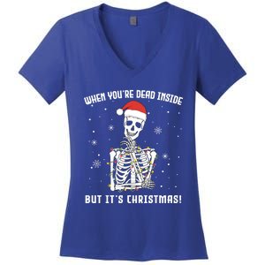 When You're Dead Inside But It's Christmas Funny Skeleton Cool Gift Women's V-Neck T-Shirt