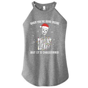 When You're Dead Inside But It's Christmas Funny Skeleton Cool Gift Women's Perfect Tri Rocker Tank