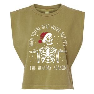 When You're Dead Inside But It's The Holiday Season Sekleton Cute Gift Garment-Dyed Women's Muscle Tee