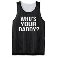 WhoS Your Daddy Funny Sarcastic Novelty Saying Mesh Reversible Basketball Jersey Tank