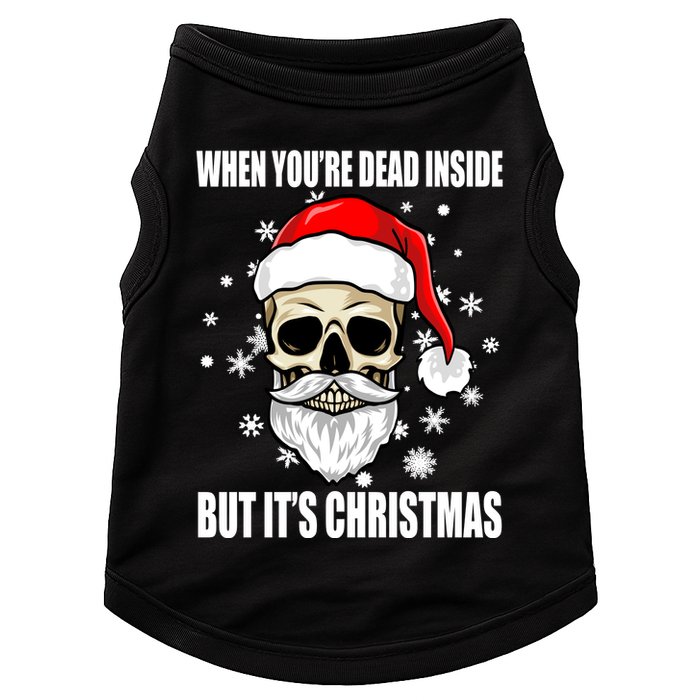 When Youre Dead Inside But Its Christmas Funny Skeleton Doggie Tank