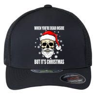 When Youre Dead Inside But Its Christmas Funny Skeleton Flexfit Unipanel Trucker Cap