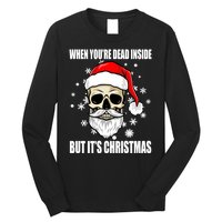 When Youre Dead Inside But Its Christmas Funny Skeleton Long Sleeve Shirt