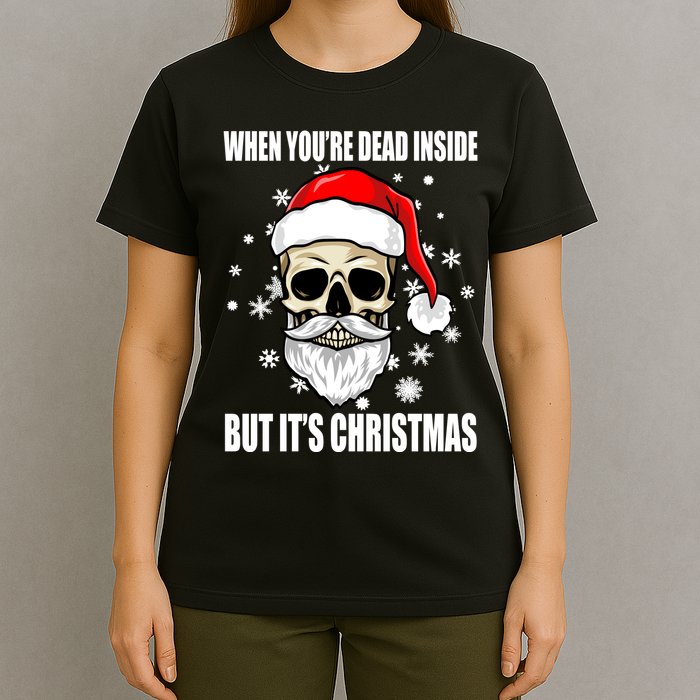 When Youre Dead Inside But Its Christmas Funny Skeleton T-Shirt