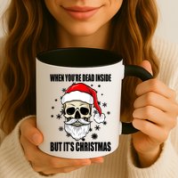 When Youre Dead Inside But Its Christmas Funny Skeleton Mug