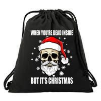 When Youre Dead Inside But Its Christmas Funny Skeleton Drawstring Bag
