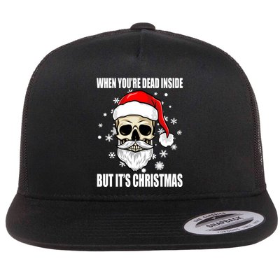 When Youre Dead Inside But Its Christmas Funny Skeleton Flatbill Hat