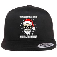 When Youre Dead Inside But Its Christmas Funny Skeleton Flat Bill Trucker Hat