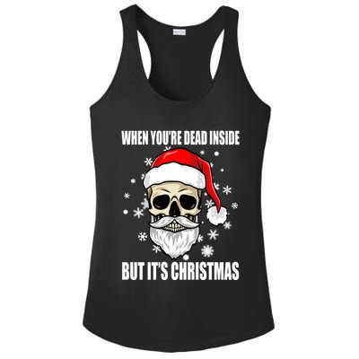 When Youre Dead Inside But Its Christmas Funny Skeleton Ladies PosiCharge Competitor Racerback Tank