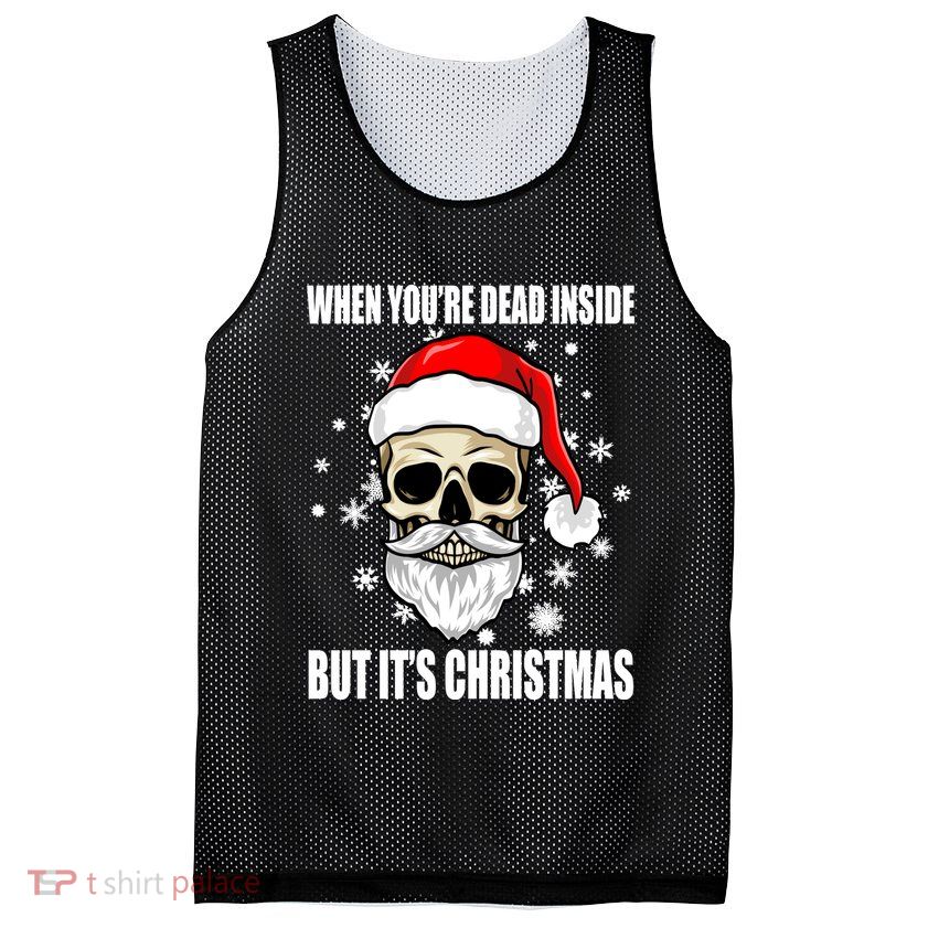 When Youre Dead Inside But Its Christmas Funny Skeleton Mesh Reversible Basketball Jersey Tank