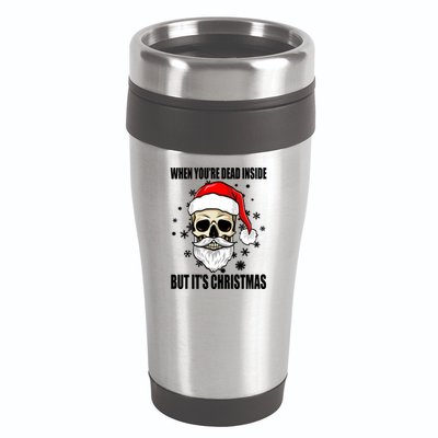When Youre Dead Inside But Its Christmas Funny Skeleton 16oz Travel Tumbler