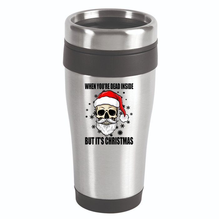 When Youre Dead Inside But Its Christmas Funny Skeleton 16oz Travel Tumbler