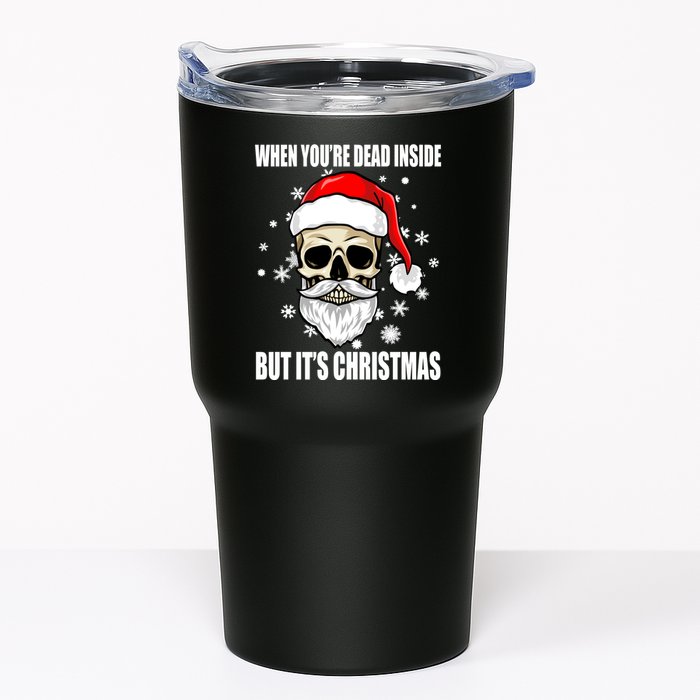 When Youre Dead Inside But Its Christmas Funny Skeleton Tumbler