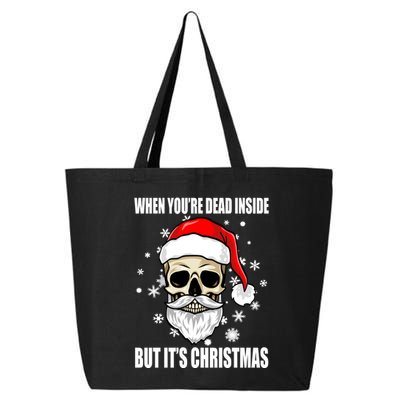 When Youre Dead Inside But Its Christmas Funny Skeleton 25L Jumbo Tote