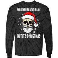 When Youre Dead Inside But Its Christmas Funny Skeleton Tie-Dye Long Sleeve Shirt