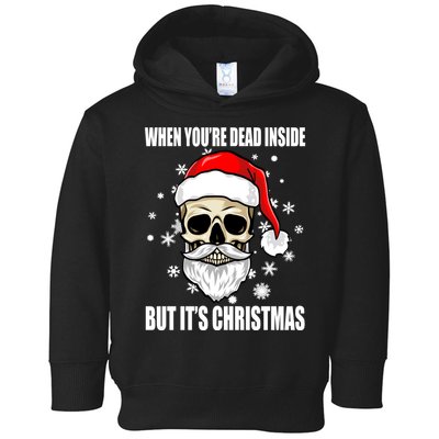 When Youre Dead Inside But Its Christmas Funny Skeleton Toddler Hoodie