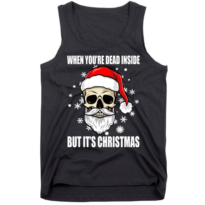 When Youre Dead Inside But Its Christmas Funny Skeleton Tank Top