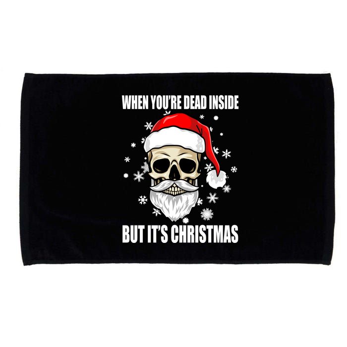 When Youre Dead Inside But Its Christmas Funny Skeleton Microfiber Hand Towel