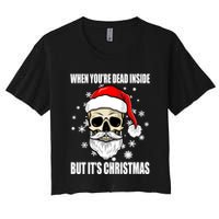 When Youre Dead Inside But Its Christmas Funny Skeleton Crop Top