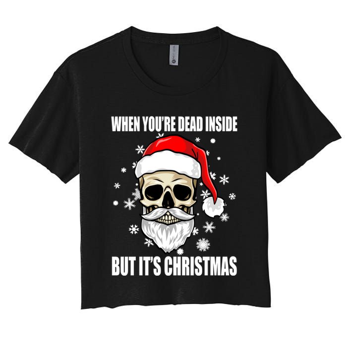 When Youre Dead Inside But Its Christmas Funny Skeleton Crop Top