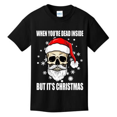 When Youre Dead Inside But Its Christmas Funny Skeleton Kids T-Shirt