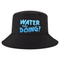 Water You Doing Ocean Swimmer Funny Swimming Pool Cool Comfort Performance Bucket Hat