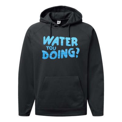 Water You Doing Ocean Swimmer Funny Swimming Pool Performance Fleece Hoodie