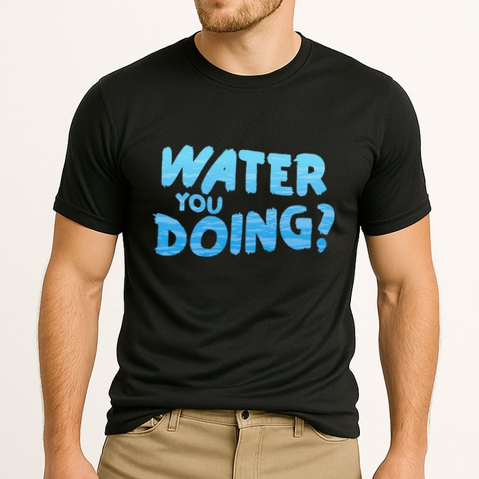 Water You Doing Ocean Swimmer Funny Swimming Pool Cooling Performance Crew T-Shirt