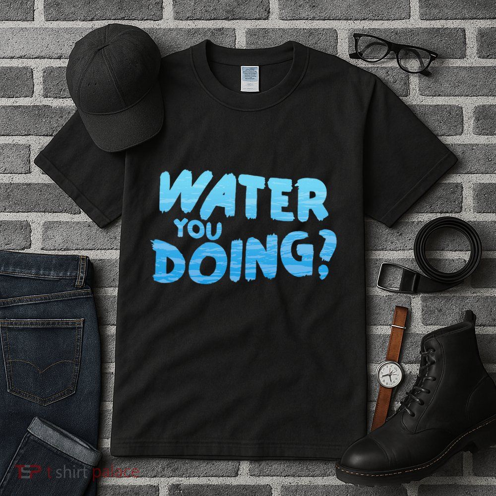 Water You Doing Ocean Swimmer Funny Swimming Pool Tall T-Shirt