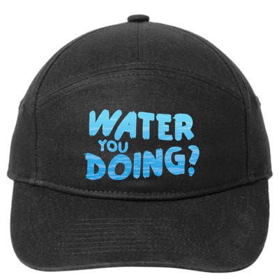Water You Doing Ocean Swimmer Funny Swimming Pool 7-Panel Snapback Hat