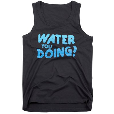 Water You Doing Ocean Swimmer Funny Swimming Pool Tank Top