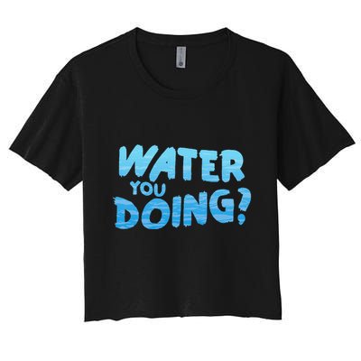 Water You Doing Ocean Swimmer Funny Swimming Pool Crop Top