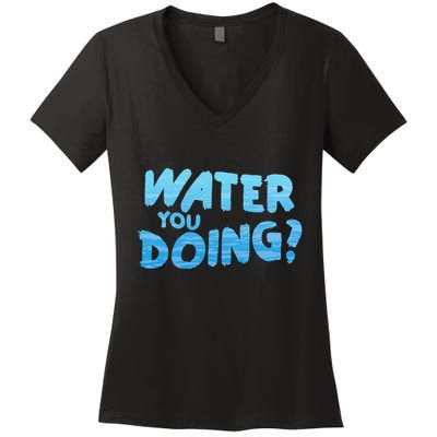 Water You Doing Ocean Swimmer Funny Swimming Pool Women's V-Neck T-Shirt