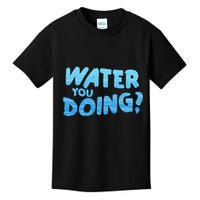 Water You Doing Ocean Swimmer Funny Swimming Pool Kids T-Shirt