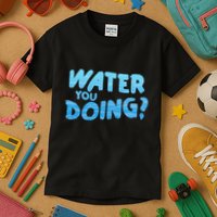 Water You Doing Ocean Swimmer Funny Swimming Pool Kids T-Shirt