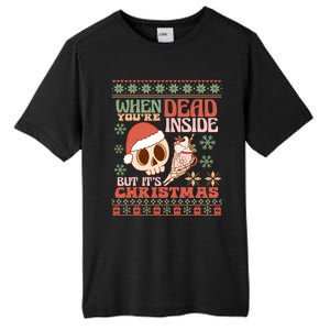 When Your Dead Inside But ItS Christmas Ugly Sweater Retro Funny Gift Tall Fusion ChromaSoft Performance T-Shirt