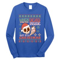 When Your Dead Inside But ItS Christmas Ugly Sweater Retro Funny Gift Long Sleeve Shirt