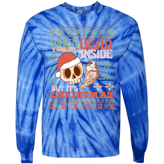 When Your Dead Inside But ItS Christmas Ugly Sweater Retro Funny Gift Tie-Dye Long Sleeve Shirt