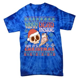 When Your Dead Inside But ItS Christmas Ugly Sweater Retro Funny Gift Tie-Dye T-Shirt