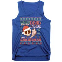 When Your Dead Inside But ItS Christmas Ugly Sweater Retro Funny Gift Tank Top