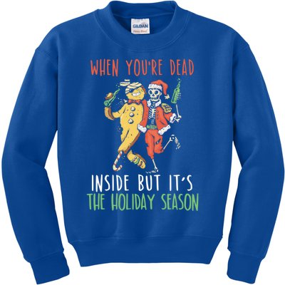 When Your Dead Inside But ItS The Holiday Season Christmas Gift Kids Sweatshirt