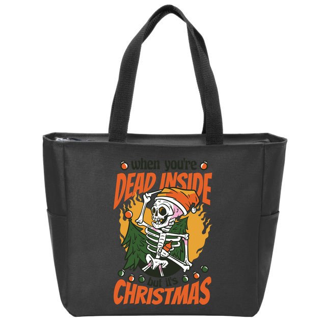 When You're Dead Inside But It's Christmas Zip Tote Bag
