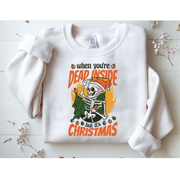 When You're Dead Inside But It's Christmas Sweatshirt
