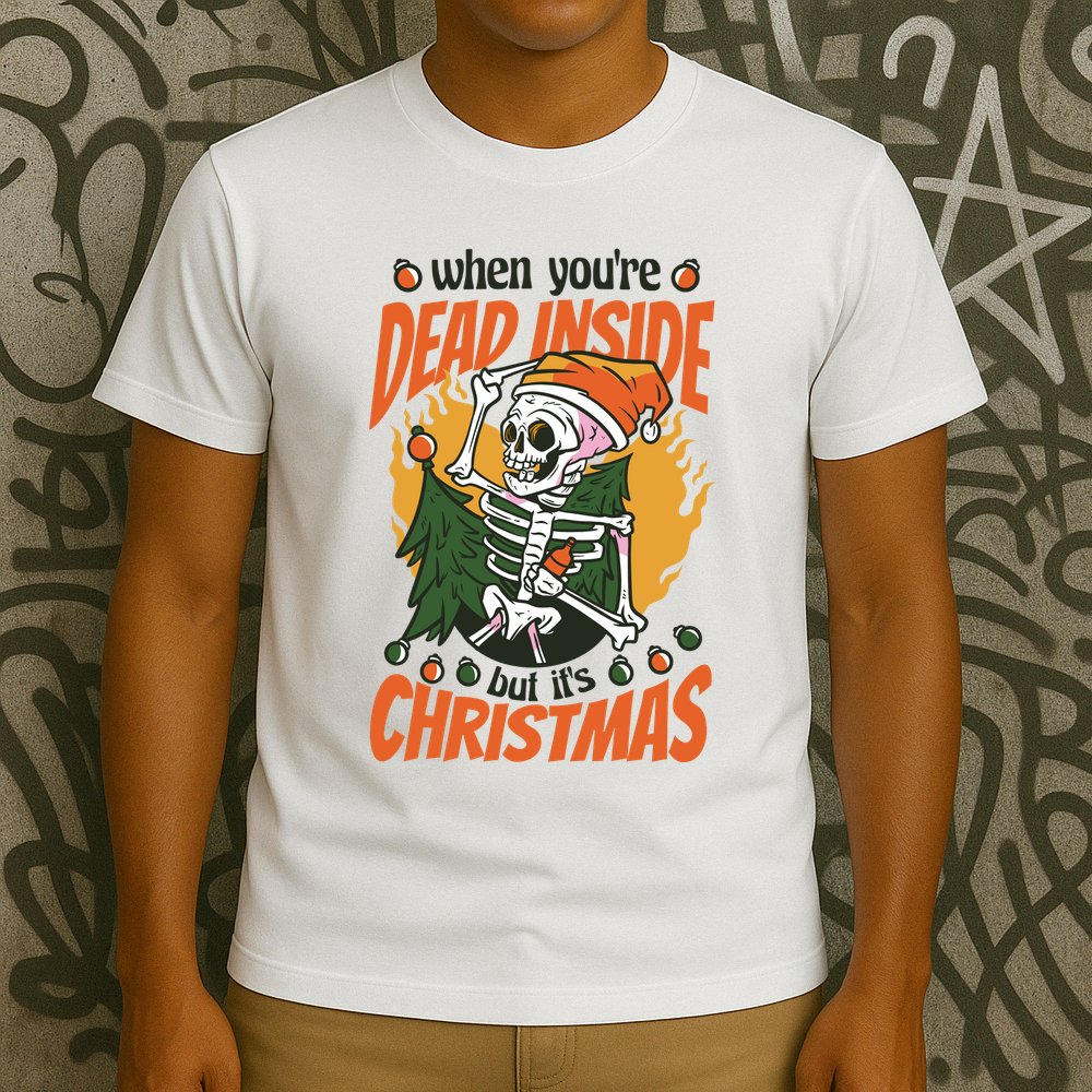 When You're Dead Inside But It's Christmas T-Shirt