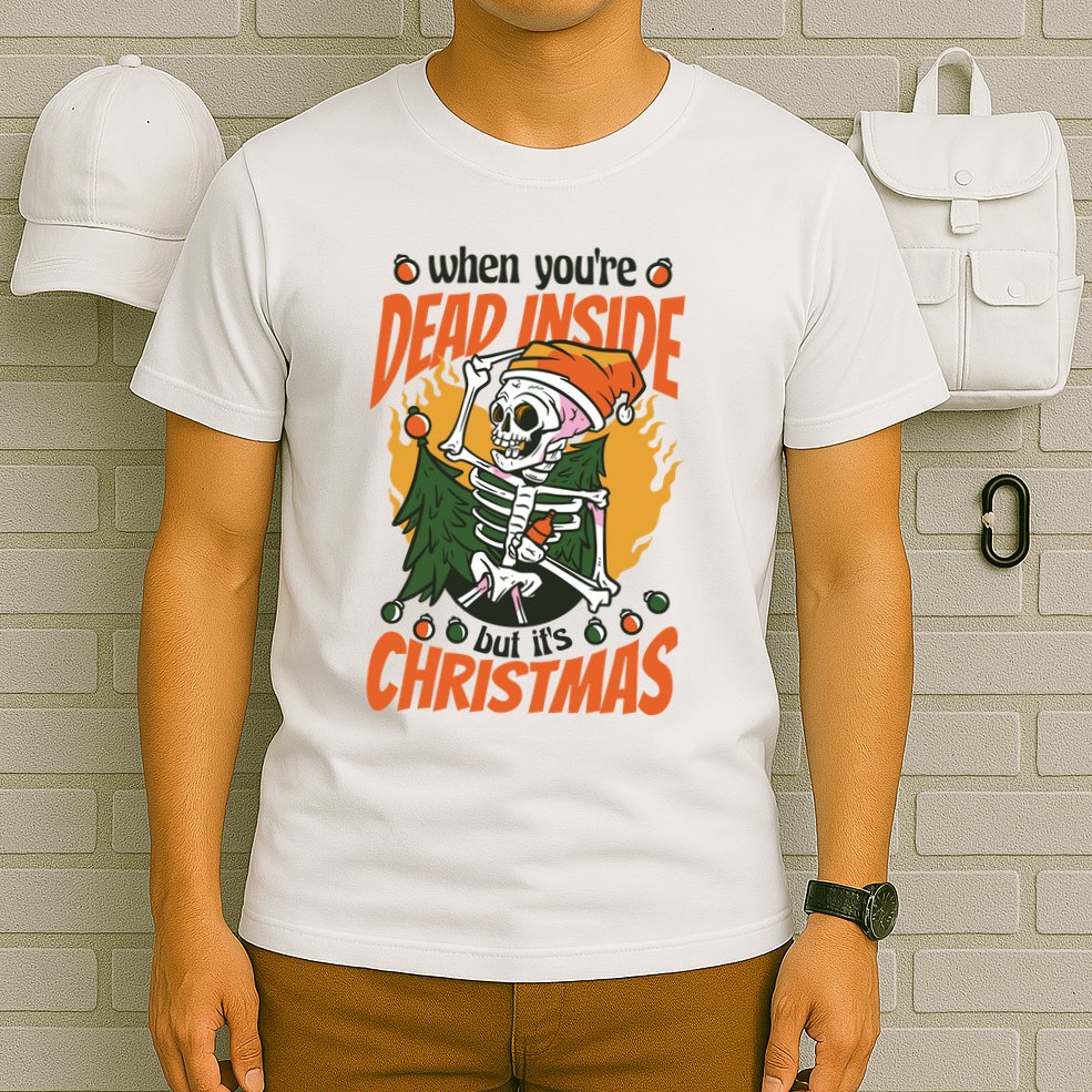 When You're Dead Inside But It's Christmas T-Shirt
