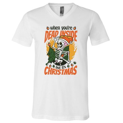 When You're Dead Inside But It's Christmas V-Neck T-Shirt