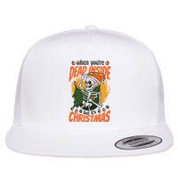 When You're Dead Inside But It's Christmas Flat Bill Trucker Hat