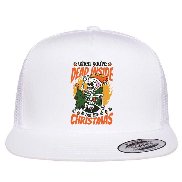 When You're Dead Inside But It's Christmas Flat Bill Trucker Hat